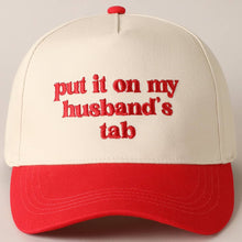 Load image into Gallery viewer, Put it on my husband's tab Embroidery Canvas Cap