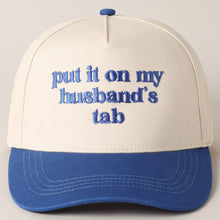 Load image into Gallery viewer, Put it on my husband's tab Embroidery Canvas Cap