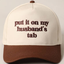 Load image into Gallery viewer, Put it on my husband's tab Embroidery Canvas Cap