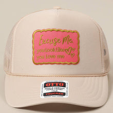Load image into Gallery viewer, Excuse Me You Look Like You Love Me Letter Trucker Hat