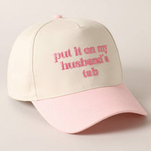 Load image into Gallery viewer, Put it on my husband's tab Embroidery Canvas Cap