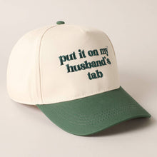 Load image into Gallery viewer, Put it on my husband&#39;s tab Embroidery Canvas Cap
