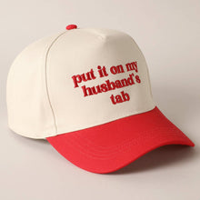 Load image into Gallery viewer, Put it on my husband&#39;s tab Embroidery Canvas Cap

